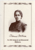 Töttős Gábor dr. - Dienes Valéria - Az első magyar professzornő ifjúkora