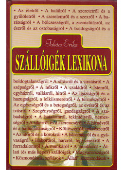 Takács Erika - Szállóigék lexikona Takács Erika - Szállóigék lexikona, Budapest 0 antikvár könyv