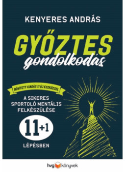 Kenyeres András - Győztes gondolkodás - Bővített kiadás Kenyeres András - Győztes gondolkodás - Bővített kiadás, null 2024 antikvár könyv