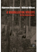 Algernon Blackwood - A vadállatok völgye