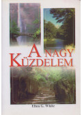 E.G. White - A nagy küzdelem