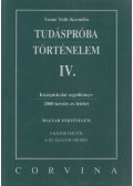 Vasné Tóth Kornélia - Tudáspróba - Történelem IV.