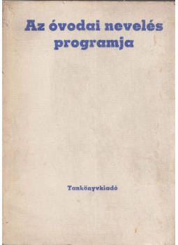 Bakonyi Pálné-Szabadi Ilona - Az óvodai nevelés programja Bakonyi Pálné-Szabadi Ilona - Az óvodai nevelés programja, Budapest 1982 antikvár könyv