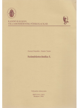 Kamuti Hajnalka, Sándor Tamás - Számítástechnika I. Kamuti Hajnalka, Sándor Tamás - Számítástechnika I., Budapest 2006 antikvár könyv