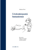 Sárkány Péter - Értelemközpontú humanizmus