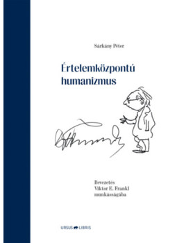 Sárkány Péter - Értelemközpontú humanizmus Sárkány Péter - Értelemközpontú humanizmus, null 2024 antikvár könyv