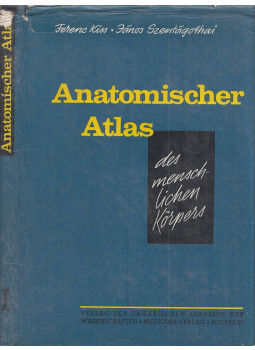 Dr. Kiss Ferenc, Dr. Szentágothai János - Anatomischer Atlas des menschlichen Körpers Band I. Dr. Kiss Ferenc, Dr. Szentágothai János - Anatomischer Atlas des menschlichen Körpers Band I., Budapest 1984 antikvár könyv