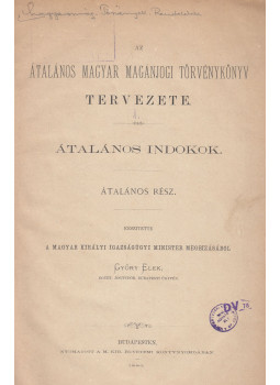 Győry Elek - Az általános magyar magánjogi törvénykönyv tervezete Győry Elek - Az általános magyar magánjogi törvénykönyv tervezete, Budapest 1880 antikvár könyv