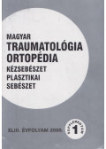 Dr. Vizkelety Tibor - Magyar Traumatológia, Ortopédia, Kézsebészet, Plasztikai sebészet XLIII. évfolyam 2000.