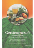 Barbara Simonsohn - Gerstengrassaft