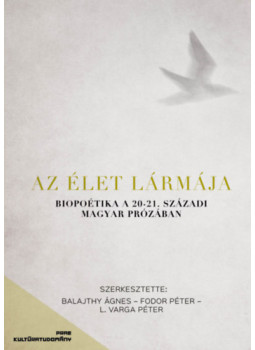 Balajthy Ágnes (szerk.), Fodor Péter (szerk.), L. Varga Péter (szerk.) - Az élet lármája Balajthy Ágnes (szerk.), Fodor Péter (szerk.), L. Varga Péter (szerk.) - Az élet lármája, null 2024 antikvár könyv