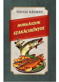 Tolnai Kálmán - Horgászok szakácskönyve