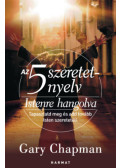 Gary Chapman - Az 5 szeretetnyelv: Istenre hangolva