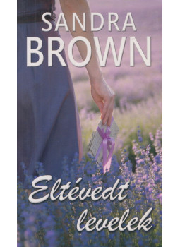 Sandra Brown - Eltévedt levelek Sandra Brown - Eltévedt levelek, Budapest 2019 antikvár könyv