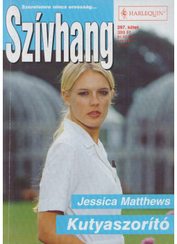 Jessica Matthews - Szívhang 297. - Kutyaszorító Jessica Matthews - Szívhang 297. - Kutyaszorító, Budapest 2006 antikvár könyv