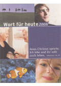  - Wort für heute 2008