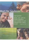  - Wort für heute 2007