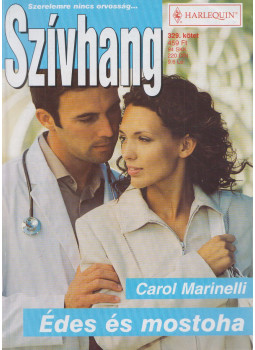 Carol Marinelli - Szívhang 329. - Édes és mostoha Carol Marinelli - Szívhang 329. - Édes és mostoha, Budapest 2007 antikvár könyv
