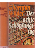 Wilder, Thornton - Der achte Schöpfungstag