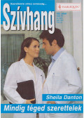 Sheila Danton - Szívhang 332. - Mindig téged szerettelek