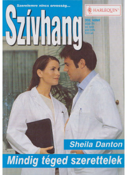 Sheila Danton - Szívhang 332. - Mindig téged szerettelek Sheila Danton - Szívhang 332. - Mindig téged szerettelek, Budapest 2007 antikvár könyv