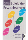 Eric Berne - Spiele der Erwachsenen