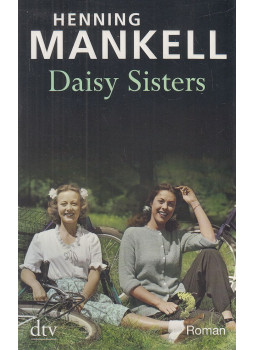 Henning Mankell - Daisy Sisters Henning Mankell - Daisy Sisters, München 2011 antikvár könyv