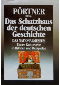 Pörtner, Rudolf - Das Schatzhaus der deutschen Geschichte