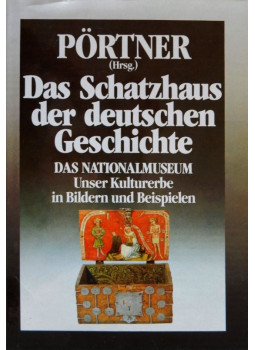 Pörtner, Rudolf - Das Schatzhaus der deutschen Geschichte Pörtner, Rudolf - Das Schatzhaus der deutschen Geschichte, Herrsching 1989 antikvár könyv
