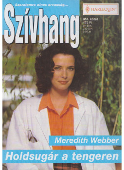 Meredith Webber - Szívharang 351. - Holdsugár a tengeren Meredith Webber - Szívharang 351. - Holdsugár a tengeren, Budapest 2008 antikvár könyv