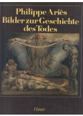 Philippe Ariès - Bilder zur Geschichte des Todes