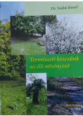 Dr. Szalai József - Természeti kincsünk az élő növényzet