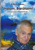 Fekete János - Shalom, Barátaim! (dedikált)