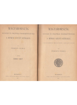 Fraknói Vilmos - Magyarország egyházi és politikai összeköttetései a római Szent-Székkel I., Budapest 1901 antikvár könyv