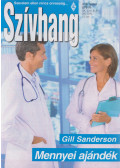 Gill Sanderson - Mennyei ajándék
