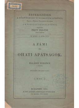 Balássy Ferencz - A zámi és ohati apátságok Balássy Ferencz - A zámi és ohati apátságok, Budapest 1881 antikvár könyv