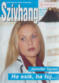 Jennifer Taylor - Ha esik, ha fúj...
