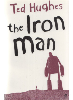Hughes, Ted - The Iron Man Hughes, Ted - The Iron Man, London 2005 antikvár könyv