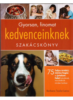 Barbara Taylor-Laino - Gyorsan, finomat kedvenceinknek Barbara Taylor-Laino - Gyorsan, finomat kedvenceinknek, Budapest 2014 antikvár könyv