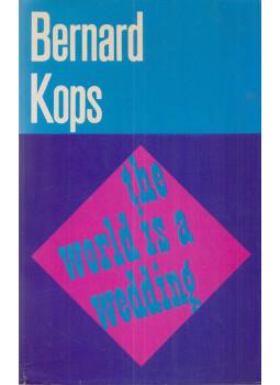 Bernard Kops - The World is a Wedding Bernard Kops - The World is a Wedding, London 1973 antikvár könyv