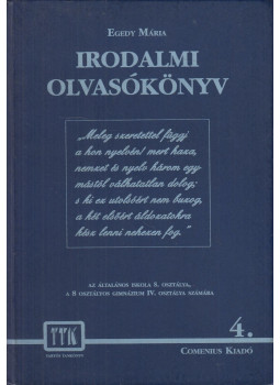 Egedy Mária - Irodalmi olvasókönyv Egedy Mária - Irodalmi olvasókönyv, Pomáz 2001 antikvár könyv