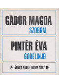 Rozványi Mária,Zala Tibor - Gádor Magda szobrai / Pintér Éva gobelinjei