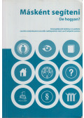 Bognár Katalin - Másként segíteni - De hogyan?