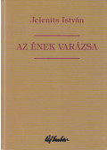 Jelenits István - Az ének varázsa (Dedikált)