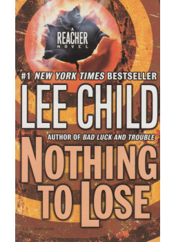 Lee Child - Nothing to Lose Lee Child - Nothing to Lose, New York 2009 antikvár könyv