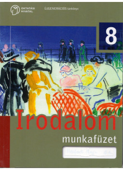 Baranyai Katalin - Irodalom munkafüzet 8. Baranyai Katalin - Irodalom munkafüzet 8., Budapest 2021 antikvár könyv