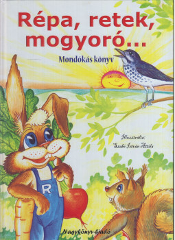 Szabó István Attila (illusztráció) - Répa, retek, mogyoró Szabó István Attila (illusztráció) - Répa, retek, mogyoró, 0 antikvár könyv