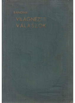 Bangha Béla - Világnézeti válaszok Bangha Béla - Világnézeti válaszok, Budapest 1940 antikvár könyv