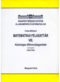 Farkas Miklósné - Matematikai feladattár VIII. Farkas Miklósné - Matematikai feladattár VIII., Budapest 1995 antikvár könyv