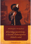 Mihalkó Gyula,Pozsonyi József - A hortobágyi pásztorkalap-és készítői, a balmazújvárosi Mihalkó család